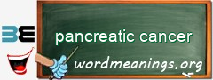 WordMeaning blackboard for pancreatic cancer